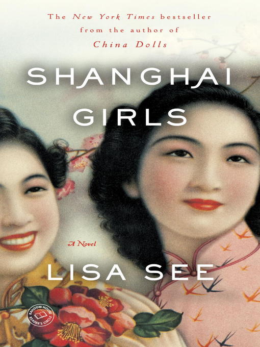 Détails du titre pour Shanghai Girls par Lisa See - Disponible